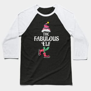 The Fabulous Elf Christmas Matching Pajama Family Party Gift Baseball T-Shirt